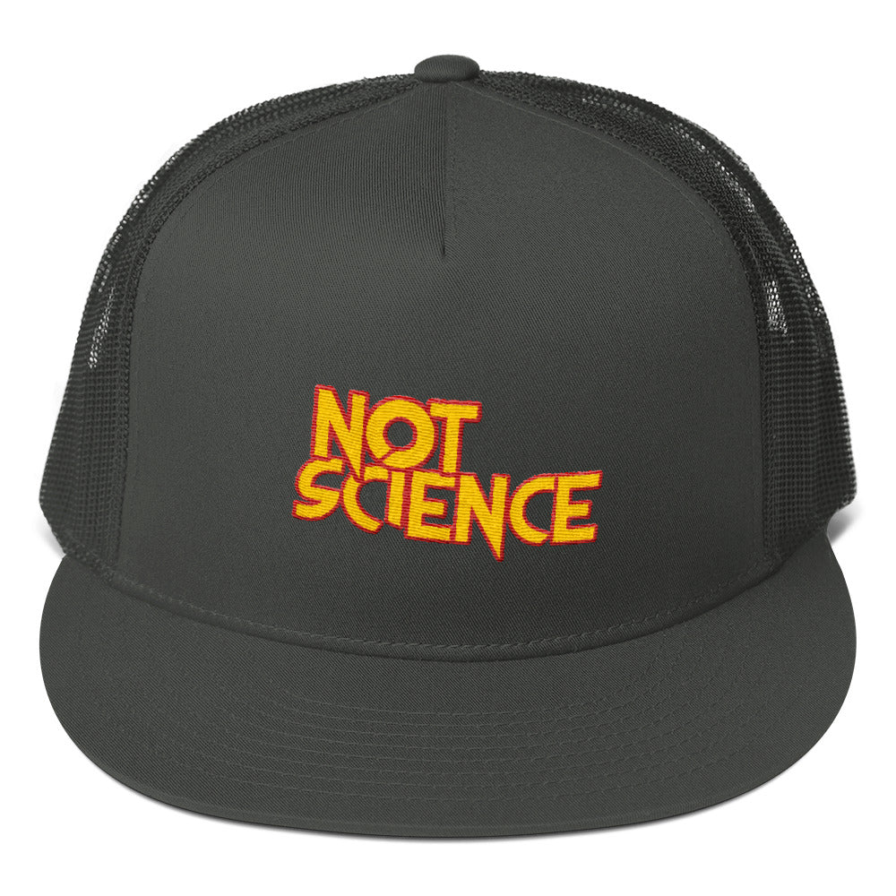 Not Science Trucker Hat